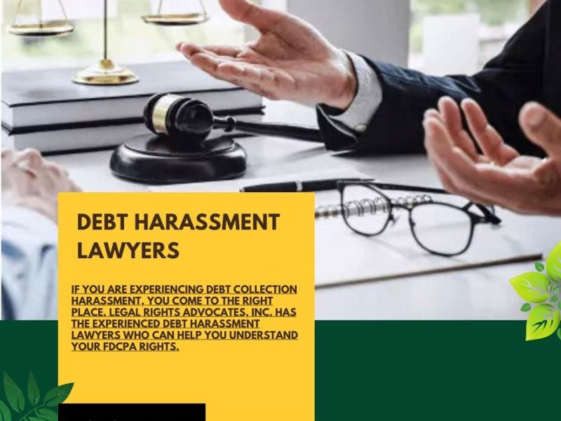 Hiring A Debt Harassment Lawyer – All You Need To Know